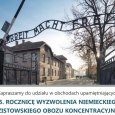 Zapraszamy do udziału w obchodach 75. Rocznicy Wyzwolenia Nazistowskiego Obozu Koncentracyjnego i Zagłady Auschwitz