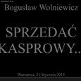 SPRZEDALI KASPROWY