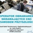 Zespół Szkół Technicznych i Ogólnokształcących im. Jana Pawła II  w Limanowej stawia na obróbkę skrawania