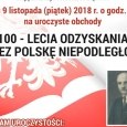 100- LECIE ODZYSKANIA PRZEZ POLSKĘ NIEPODLEGŁOŚCI
