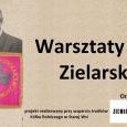 Rozpoczęły się Warsztaty Zielarskie
