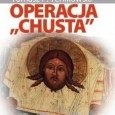 Operacja „CHUSTA” Operacja „CHUSTA”